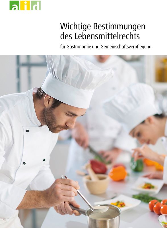 Wichtige Bestimmungen des Lebensmittelrechts für Gastronomie und Gemeinschaftsverpflegung
