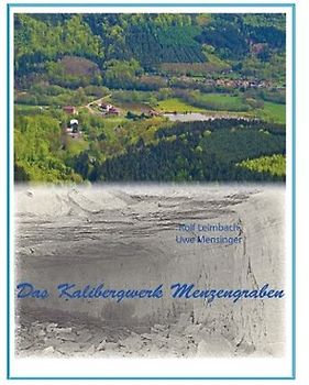 Das Kalibergwerk Menzengraben