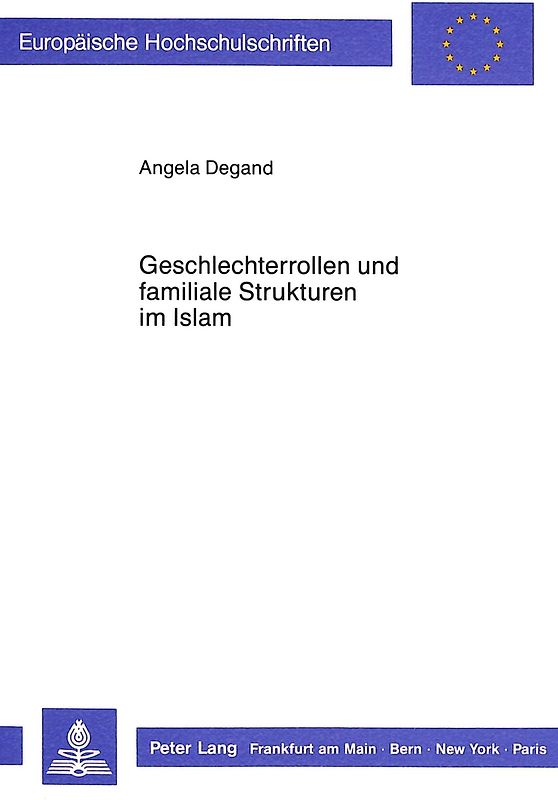 Geschlechterrollen und familiale Strukturen im Islam