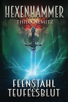 Hexenhammer: Feenstahl & Teufelsblut