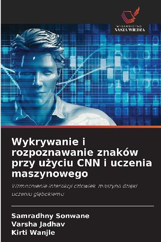 Wykrywanie i rozpoznawanie znaków przy u¿yciu CNN i uczenia maszynowego