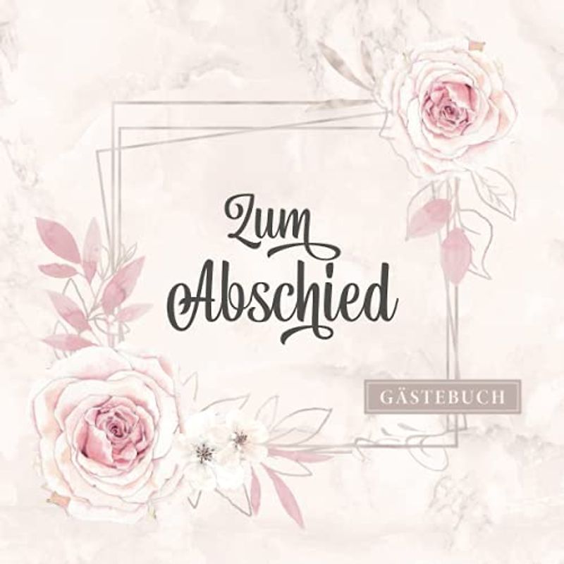 Zum Abschied Gästebuch: Erinnerungsbuch für die Abschiedsfeier | Nette Geschenkidee für die Kollegin zu Jobwechsel oder Ruhestand | Mutterschutz | ... und das Einkleben der besten Fotos