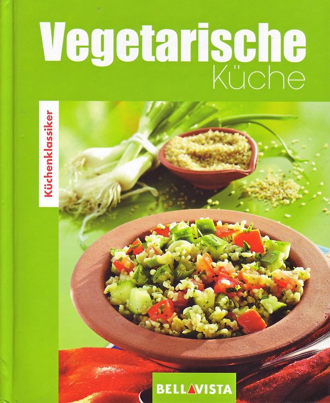 Küchenklassiker: Vegetarische Küche [Gebundene Ausgabe]