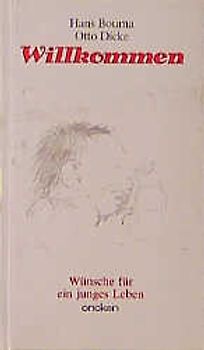 Willkommen. Wünsche für ein junges Leben