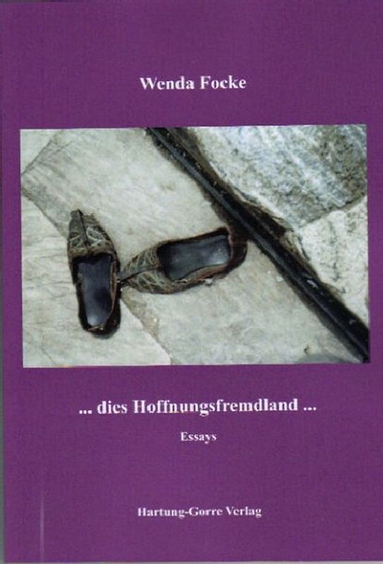 ... dies Hoffnungsfremdland...