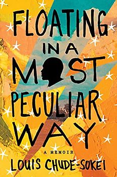 Floating In A Most Peculiar Way: A Memoir