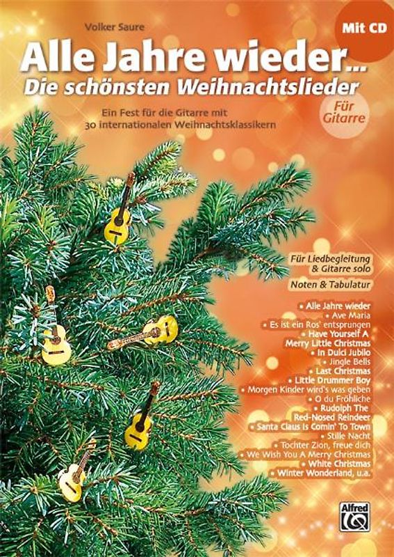 Alle Jahre wieder – Die schönsten Weihnachtslieder / Alle Jahre wieder - Die schönsten Weihnachtslieder für Gitarre
