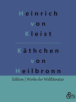 Das Käthchen von Heilbronn