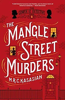 The Mangle Street Murders (The Gower Street Detective, Band 1)