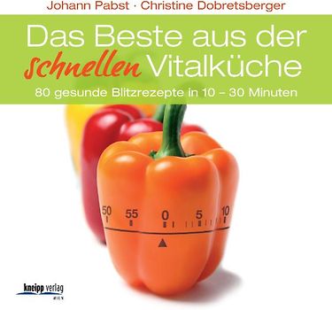 Das Beste aus der schnellen Vitalküche