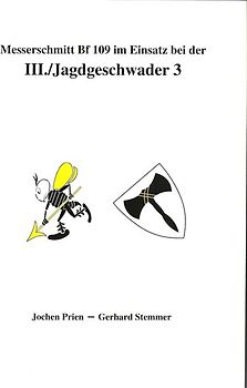 Messerschmitt BF 109 im Einsatz bei der III./Jagdgeschwader 3