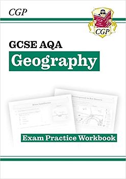 Grade 9-1 GCSE Geography AQA Exam Practice Workbook: perfect for catch-up and the 2022 and 2023 exams (CGP GCSE Geography 9-1 Revision)