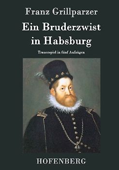 Ein Bruderzwist in Habsburg