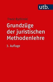 Grundzüge der juristischen Methodenlehre