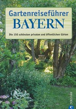 Gartenreiseführer Bayern