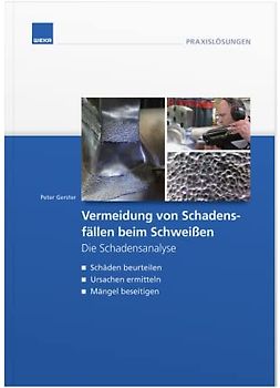 Schadensfälle beim Schweißen: Die Schadensanalyse