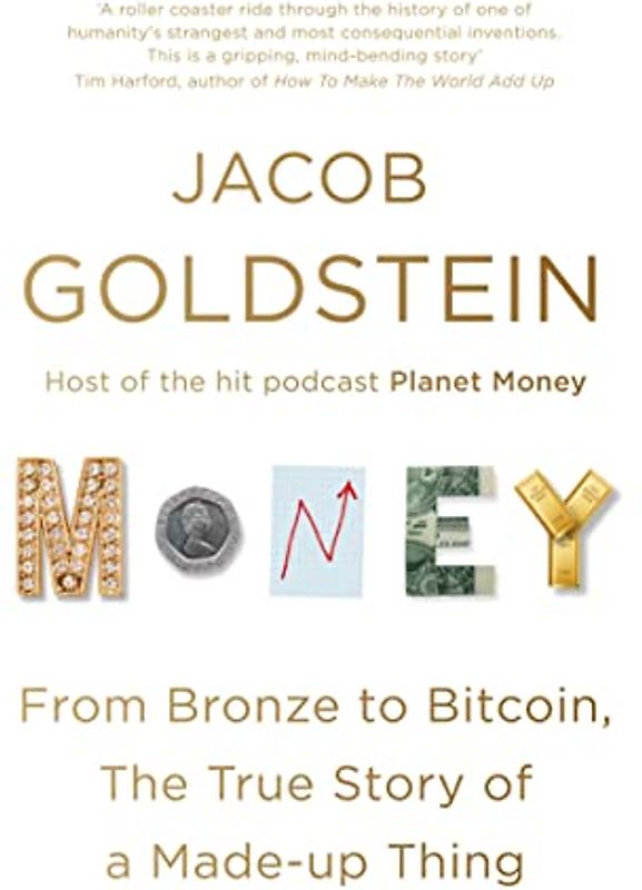 Money: The True Story of a Made-Up Thing