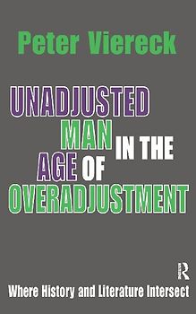 Unadjusted Man in the Age of Overadjustment
