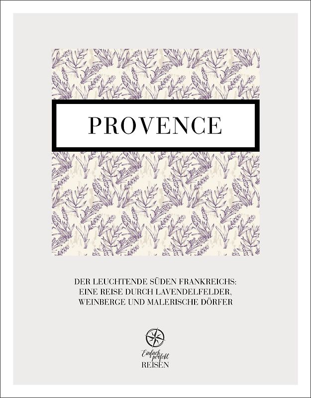 Provence - der leuchtende Süden