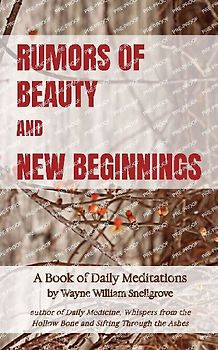 Rumors of Beauty and New Beginnings