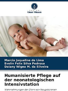 Humanisierte Pflege auf der neonatologischen Intensivstation