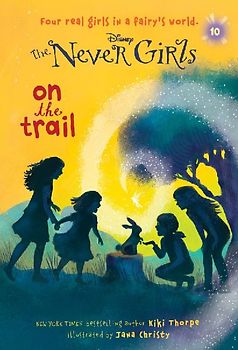 Never Girls #10: On the Trail (Disney: The Never Girls)
