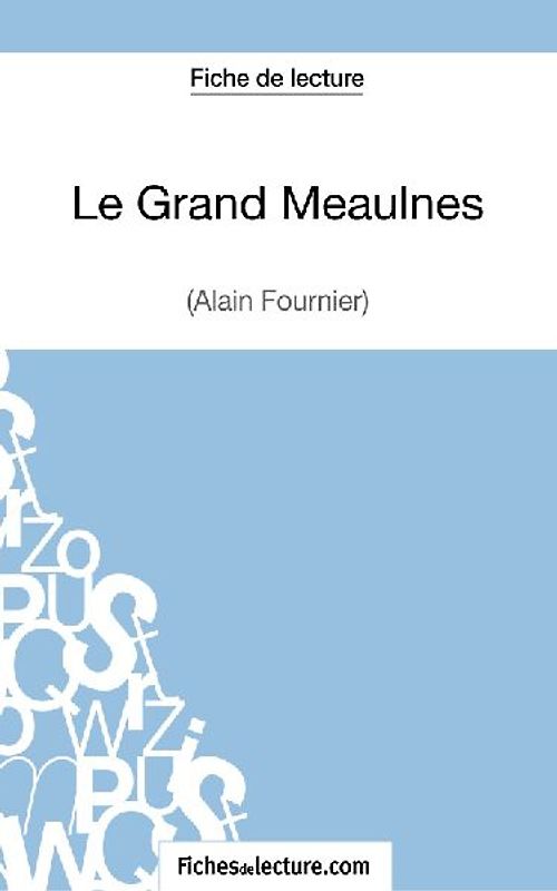 Le Grand Meaulnes - Alain Fournier (Fiche de lecture)