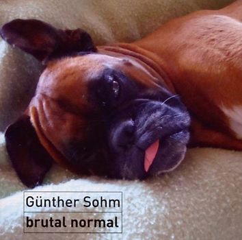 Günther Sohm - Brutal Normal
