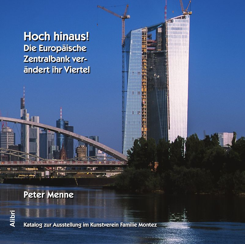 Hoch hinaus! Die Europäische Zentralbank (EZB) verändert ihr Viertel