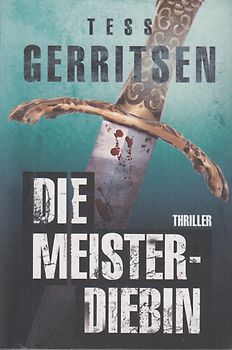 Die Meisterdiebin - Tess Gerritsen [Taschenbuch]
