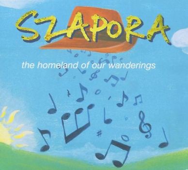 Szapora - The Homeland of Our Wanderings