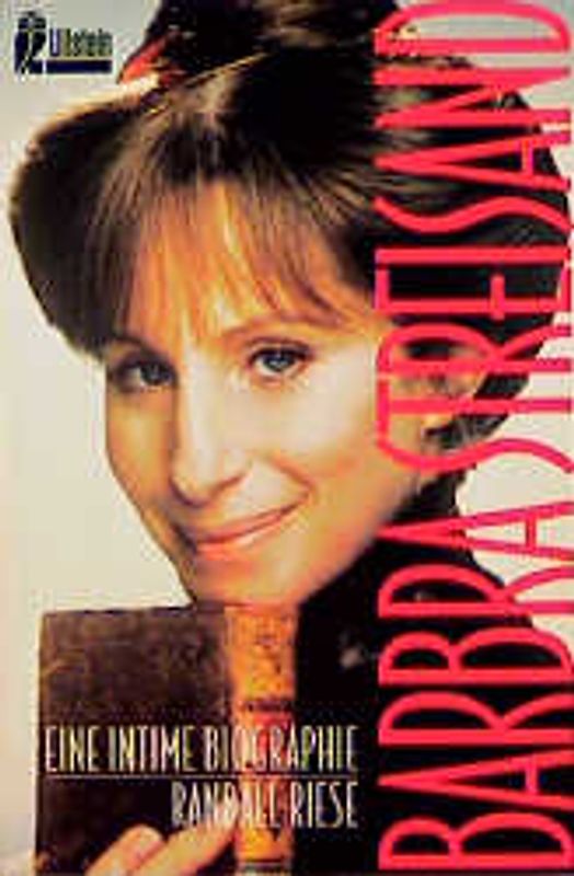 Barbara Streisand. Eine intime Biographie
