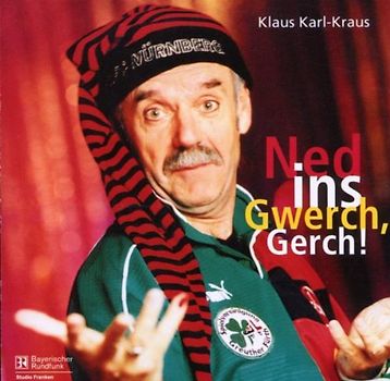 Klaus Karl Kraus - Ned Ins Gwerch,Gerch