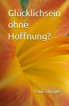 Glücklichsein ohne Hoffnung?