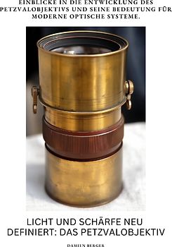 Licht und Schärfe neu definiert: Das Petzvalobjektiv