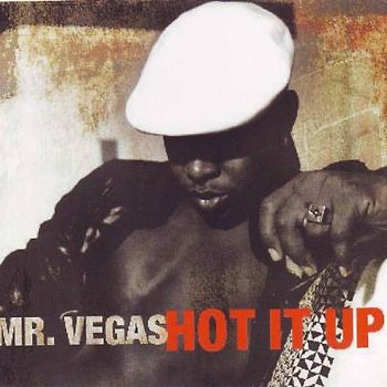 Mr.Vegas - Hot It Up