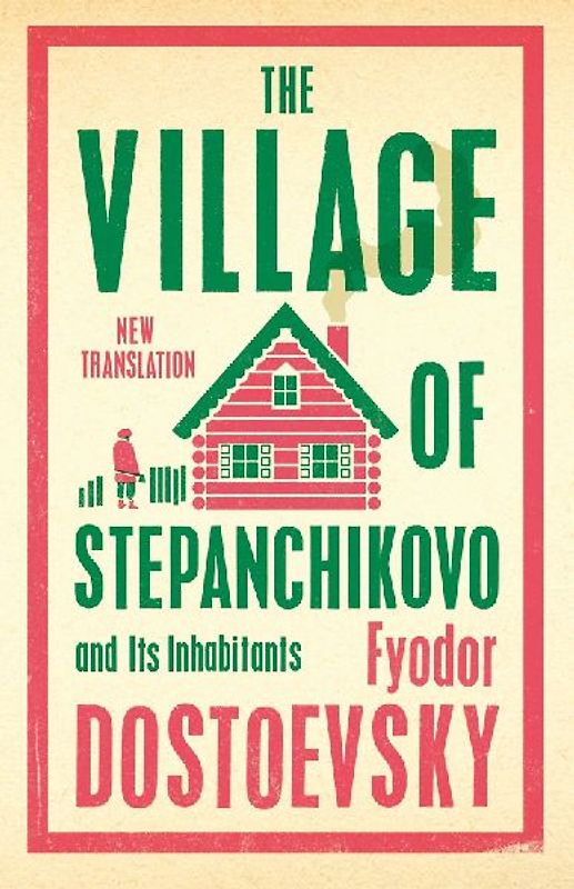The Village of Stepanchikovo and Its Inhabitants