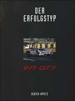 Porsche 911 GT1 1999. Der Erfolgstyp