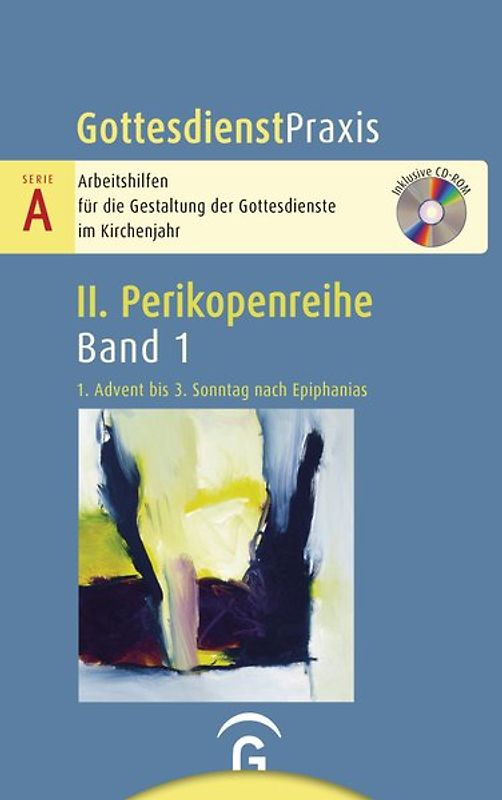 Gottesdienstpraxis Serie A, Perikopenreihe II / 1. Advent bis 3. Sonntag nach Epiphanias