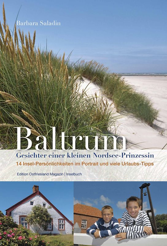 Baltrum  - Gesichter einer kleinen Nordsee-Prinzessin