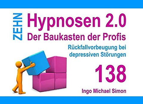 Zehn Hypnosen 2.0 - Band 138: Rückfallvorbeugung bei depressiven Störungen