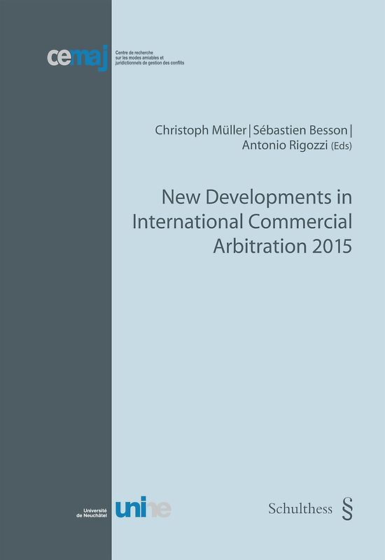 New Developments in International Commercial Arbitration 2015