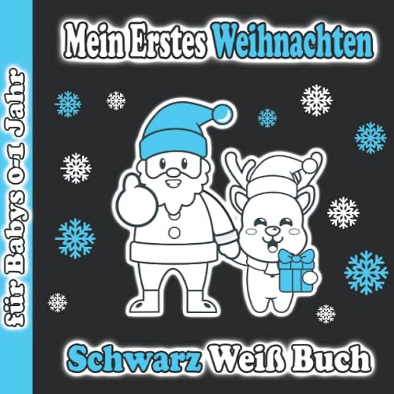 Mein Erstes Weihnachten Schwarz Weiß Buch für Babys 0-1 Jahr: Weihnachtsbilder zum Stimulierung Der Sehkraft Von Kleinkinder | Visuelle Stimulation Kontrastkarten | Nikolaus Geschenk für Neues Baby