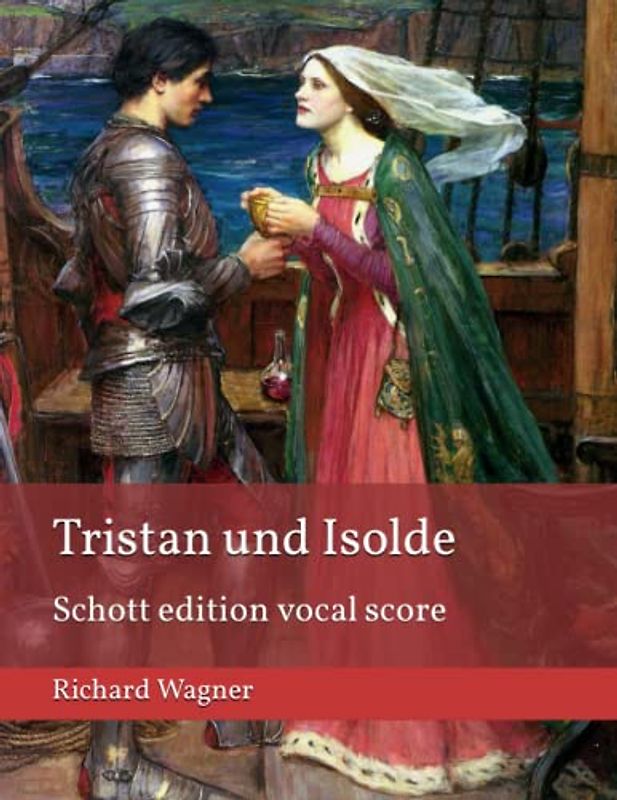 Tristan und Isolde: Schott edition vocal score