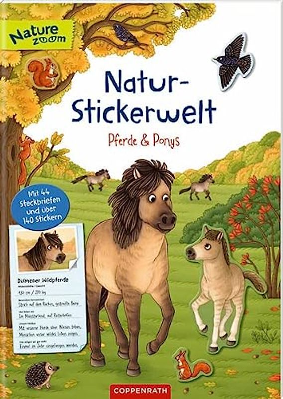 Natur-Stickerwelt - Pferde und Ponys: Mit Steckbriefen und über 140 Stickern (Nature Zoom)