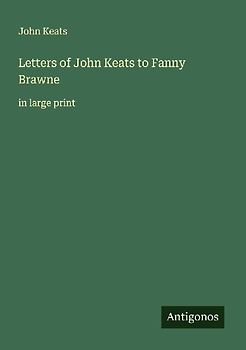 Letters of John Keats to Fanny Brawne