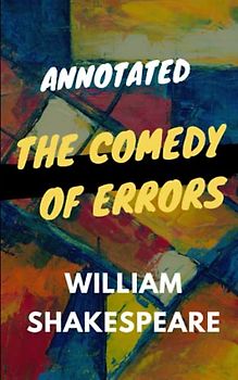 The Comedy of Errors Annotated