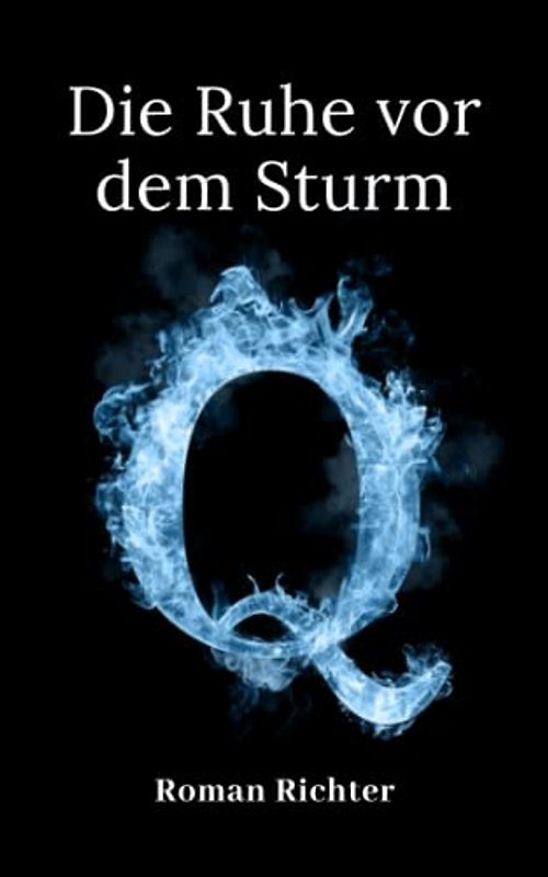 Q: Die Ruhe vor dem Sturm