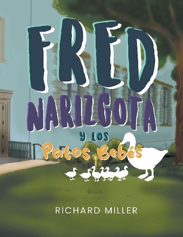 Fred Narizgota y los Patos Bebés