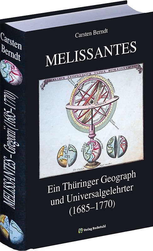MELISSANTES. Johann Gottfried Gregorii (1685-1770). Ein Thüringer Geograph und Universalgelehrter.